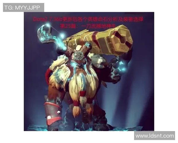 DOTA2新手必看力量英雄入门攻略全面解析与实战技巧分享